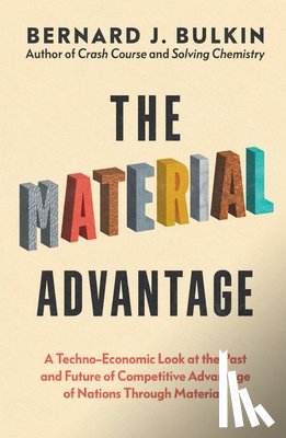 Bulkin, Bernard J. - The Material Advantage
