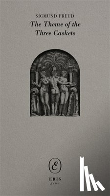 Freud, Sigmund - The Theme of the Three Caskets