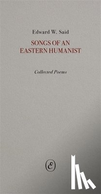 Said, Edward - Songs of an Eastern Humanist