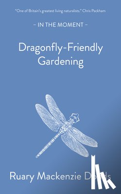 Mackenzie Dodds, Ruary - Dragonfly-Friendly Gardening