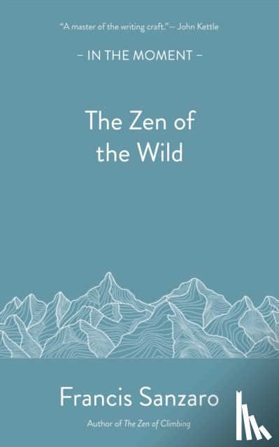 Sanzaro, Francis - The Zen of the Wild