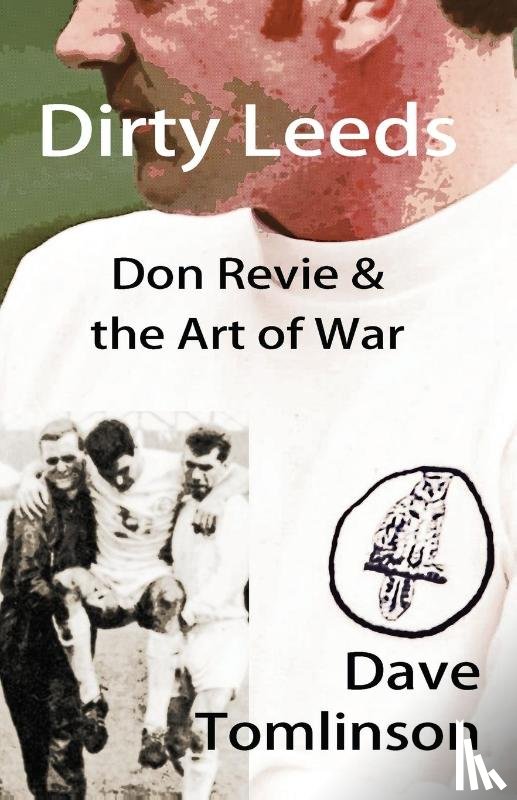 Tomlinson, Dave - Dirty Leeds