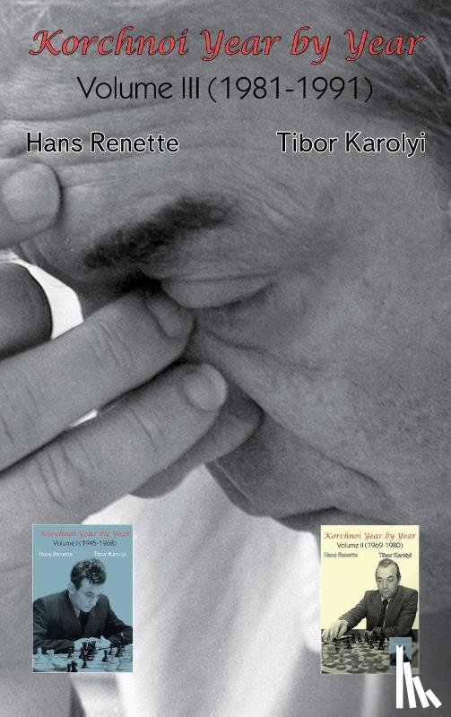 Renette, Hans, Karolyi, Tibor - Korchnoi Year by Year