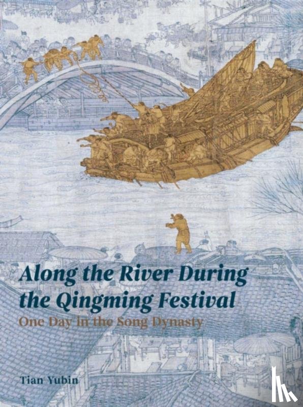 Yubin, Tian - Along the River During the Qingming Festival