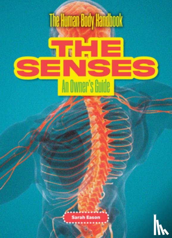 Eason, Sarah - The Senses: An Owner's Guide