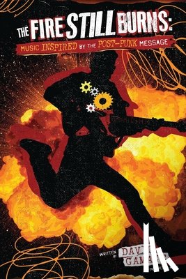 Gamage, David - The Fire Still Burns