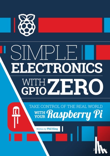 King, Phil - Simple electronics with GPIO Zero