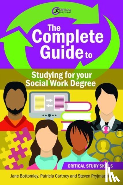 Cartney, Patricia, Bottomley, Jane, Pryjmachuk, Steven - The Complete Guide to Studying for your Social Work Degree