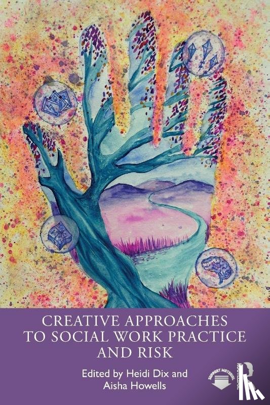  - Creative Approaches to Social Work Practice and Risk