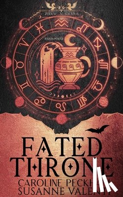 Peckham, Caroline - Peckham, C: Zodiac Academy 6: Fated Throne