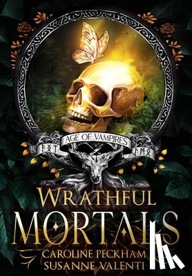 Peckham, Caroline, Valenti, Susanne - Peckham, C: Wrathful Mortals
