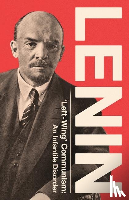 Lenin, Vladimir Ilyich - 'Left-Wing' Communism