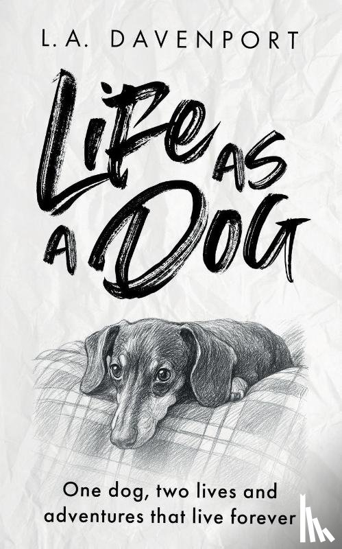 Davenport, L. A. - Life as a Dog