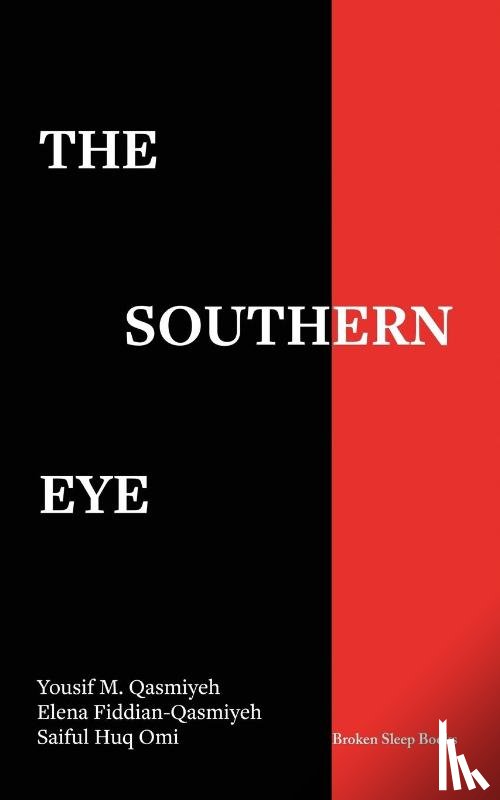 Qasmiyeh, Yousif M, Fiddian-Qasmiyeh, Elena - The Southern Eye