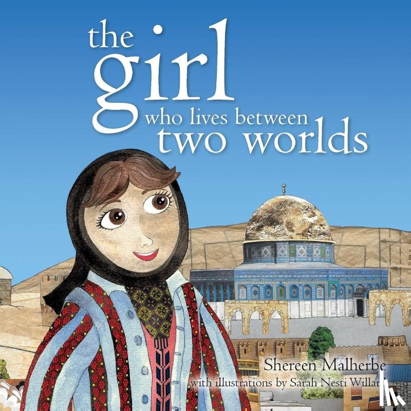 Malherbe, Shereen - The Girl Who Lives Between Two Worlds