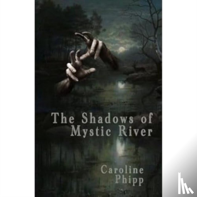 Phipp, Caroline - The Shadows of Mystic River