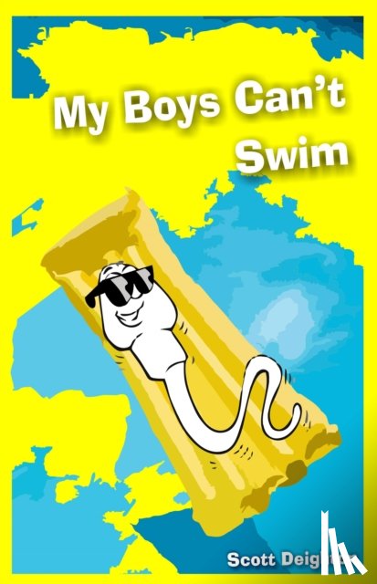 Deighton, Scott - My Boys Can't Swim