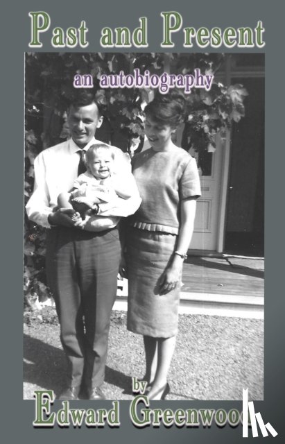 Greenwood, Edward - Past and Present