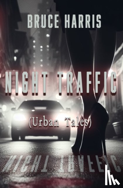 Harris, Bruce - Night Traffic (Urban Tales)