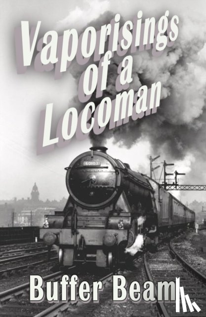 Beam, Buffer - Vaporisings of a Locoman