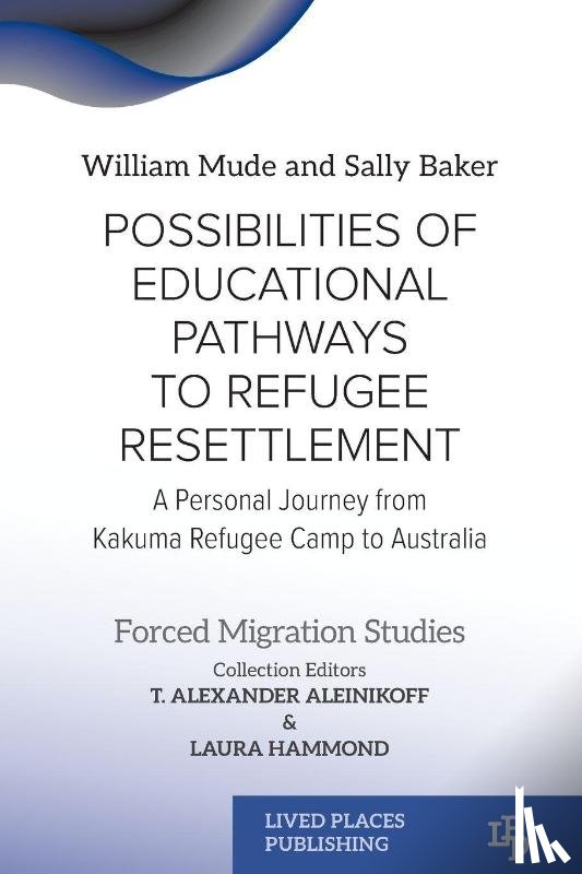 Mude, William, Baker, Sally - Possibilities of Educational Pathways to Refugee Resettlement
