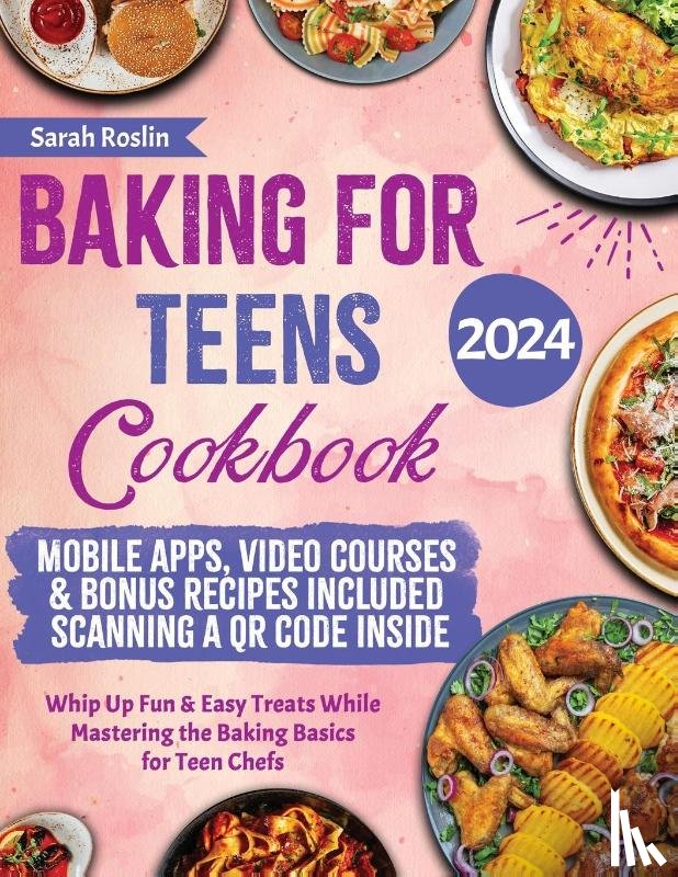 Roslin, Sarah - Baking for Teens Cookbook
