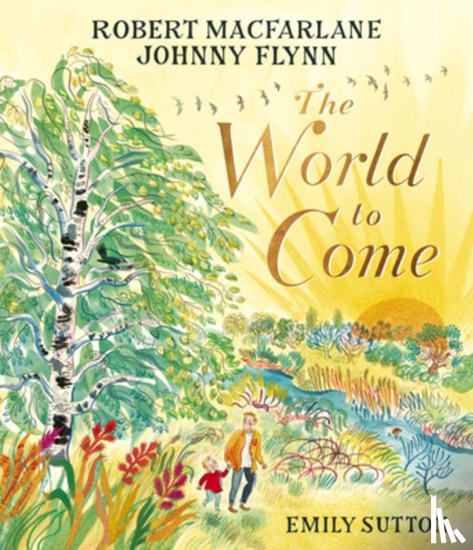 Macfarlane, Robert, Flynn, Johnny - Macfarlane, R: World to Come