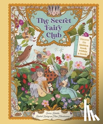 Roberts, Emma - The Secret Fairy Club: Discover a Hidden Book Within a Book!
