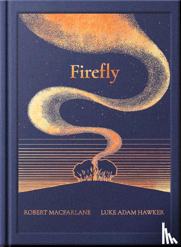 Macfarlane, Robert - The Night Creatures: Firefly