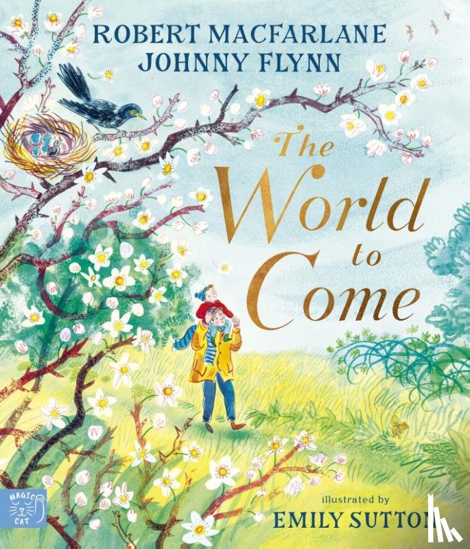 Macfarlane, Robert, Flynn, Johnny - The World to Come – A Times Book of the Year 2024
