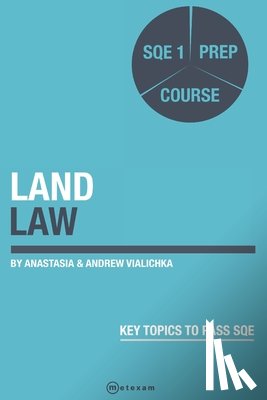 Vialichka, Anastasia - Land Law: SQE 1 Prep Exam