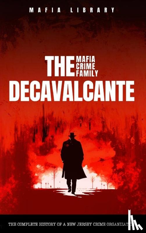 Library, Mafia - The DeCavalcante Mafia Crime Family