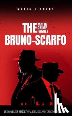 Library, Mafia - The Bruno-Scarfo Mafia Crime Family