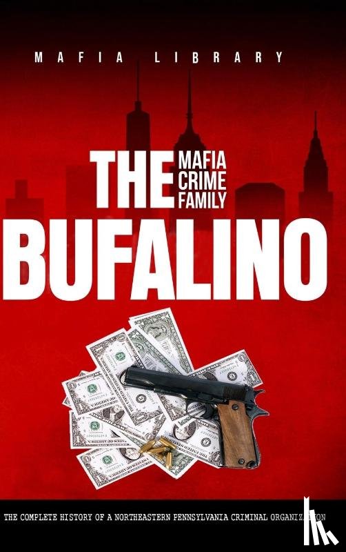 Library, Mafia - The Bufalino Mafia Crime Family
