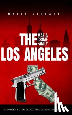 Library, Mafia - The Los Angeles Mafia Crime Family