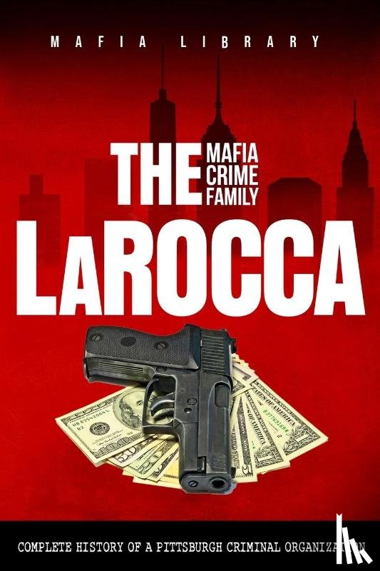 Library, Mafia - The LaRocca Mafia Crime Family