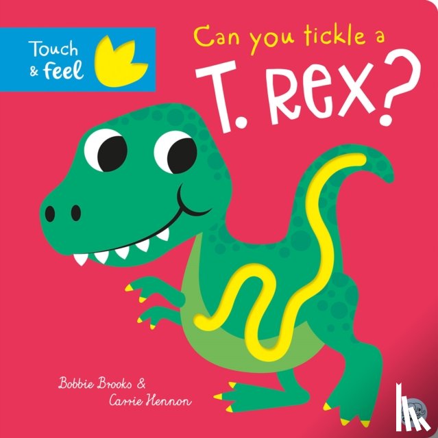 Brooks, Bobbie - Can you tickle a T. rex?