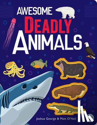George, Joshua - Awesome Deadly Animals