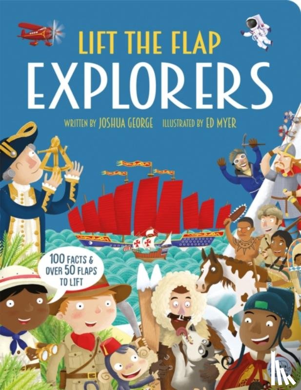 George, Joshua - Lift The Flap Explorers