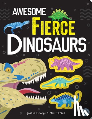 George, Joshua - Awesome Fierce Dinosaurs