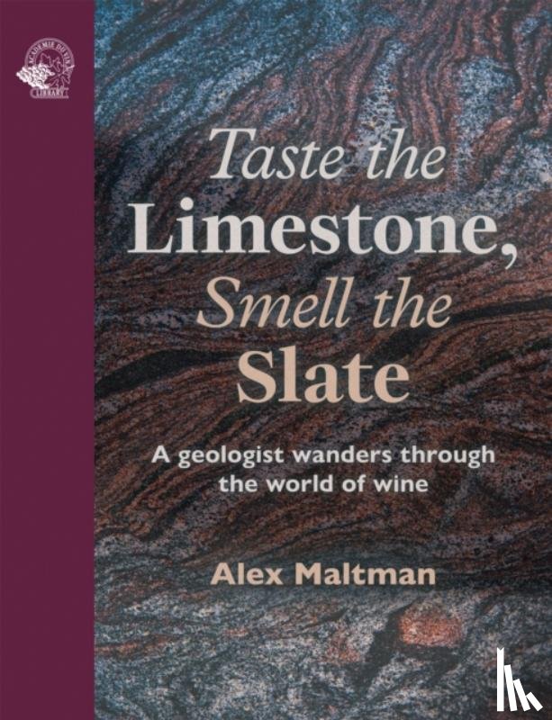 Maltman, Professor Alex - Taste the Limestone, Smell the Slate