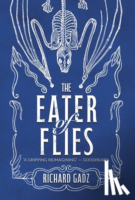 Gadz, Richard - The Eater of Flies