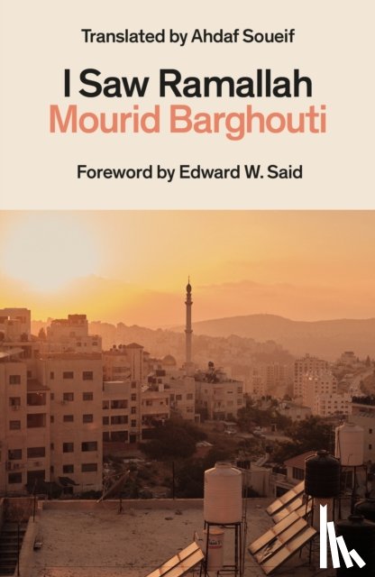 Barghouti, Mourid - I Saw Ramallah