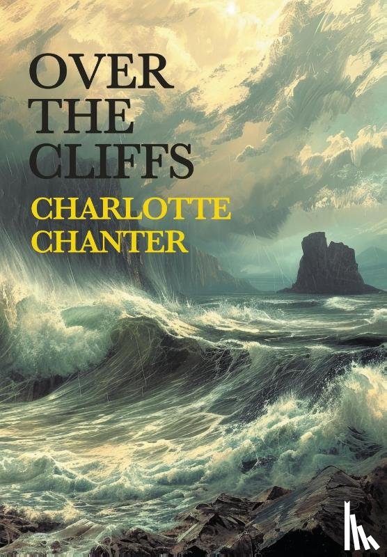 Chanter, Charlotte, Collia, Gina R. - Chanter, C: Over the Cliffs