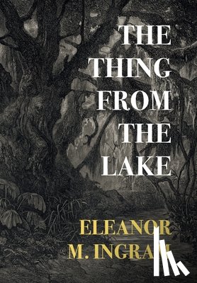 Ingram, Eleanor M. - The Thing from the Lake