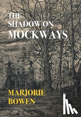 Bowen, Marjorie, Collia, Gina R - The Shadow on Mockways