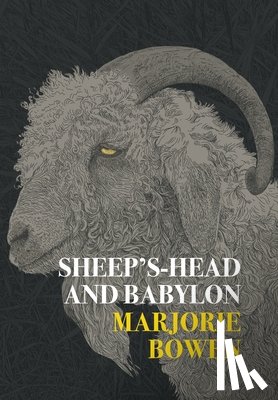 Bowen, Marjorie - Sheep's-Head and Babylon: And Other Stories of Yesterday and To-Day