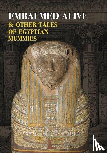 Collia, Gina R., Conan Doyle, A., Alcott, Louisa May - Embalmed Alive and Other Tales of Egyptian Mummies (Nezu Press Classics)