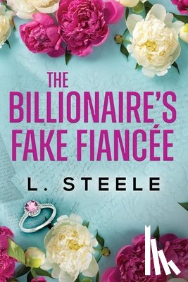 Steele, L. - The Billionaire's Fake Fiancée