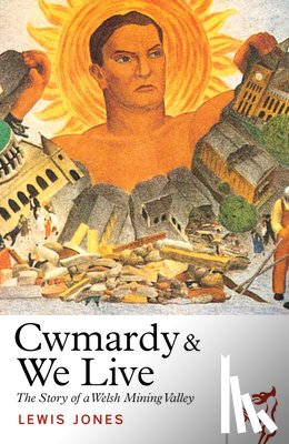 Jones, Lewis - Cwmardy & We Live